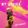 My Africa (Explicit)