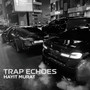 Trap Echoes