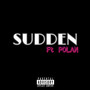 SUDDEN (Explicit)