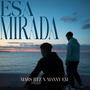 Esa Mirada (feat. Mars BTZ)