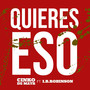 Quieres Eso (Explicit)