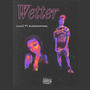 Wetter (feat. Bloso Santana) [Explicit]