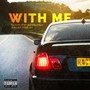 With Me (feat. Rapxolutely & Major Phablah) [Explicit]