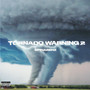 Tornado Warning 2 (Explicit)