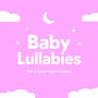 Baby Sleep Classical Lullabies: Piano Dreams