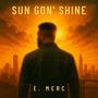 Sun Gon' Shine (Explicit)