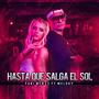 Hasta Que Salga el Sol (feat. Melodhy)