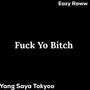 **** Yo ***** (feat. Eazy Raww) [Explicit]