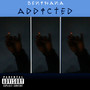 Addicted (Explicit)