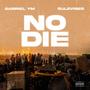 No Die (feat. Sulevibes)