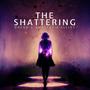 The Shattering (feat. Anastasia Elliot)