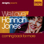 Almighty Presents: We Love Hannah Jones - Coming Back For More