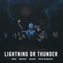 Lightning or Thunder