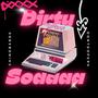 Dirty Sodaaa (Explicit)