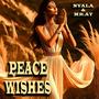 Peace Wishes (feat. Nyala)
