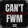 Can't FWM (Explicit)