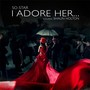 I Adore Her... (feat. Shaun Holton)