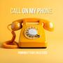 Call on my phone (feat. East Ville Esco) [Explicit]