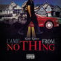 Came From Nothin (Explicit)