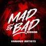 Mad & Bad Riddim