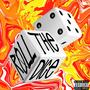 ROLL THE DICE (Explicit)