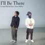 I'll Be There (feat. Yuno Miles) - remix [Explicit]