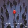 Night Live Lover (Explicit)