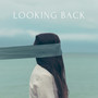 Looking Back (Interlude)