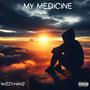 MY MEDICINE - EP (Explicit)