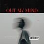 Out My Mind (Explicit)