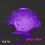 Only Way (Explicit)