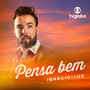 Pensa Bem (Terra e Paixão)