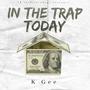 In The Trap Today (Explicit)