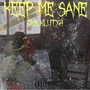 Keep Me Sane (Explicit)