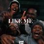 LIKE ME (feat. Goldsmith, Mars.R.S.A, 3asy 6lack & Skyy Wale) [Explicit]