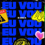 Eu Vou (Explicit)