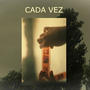 Cada vez (Explicit)