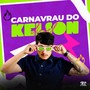 Carnavrau do Kelson Diesel (Ao Vivo) [Explicit]