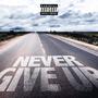 Never Give Up (Explicit)