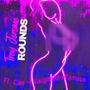 Rounds (feat. Cjae & VaughnBornFamous) [Explicit]