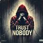 Tru$t Nobody (Explicit)