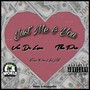 Just Me & You (feat. ProHoeZak) [Explicit]