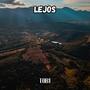 Lejos (Explicit)