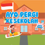 Ayo Pergi ke Sekolah