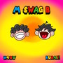 Mucho Swag ***** (Explicit)