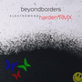 Beyond Borders (Harden³RMX)