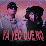 Ya Veo Que No (Remix)