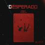 Desperado (feat. Spaceboy Uno) [Explicit]