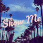 Show Me (Explicit)