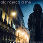 alla ricerca di me (Explicit)